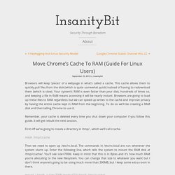 Move Chrome's Cache To RAM (Guide For Linux Users) - InsanityBit