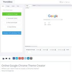 Chrome Theme Creator - Create Custom Google Chrome Themes Online