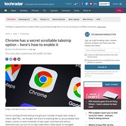 Chrome has a secret scrollable tabstrip option – here's how to enable it