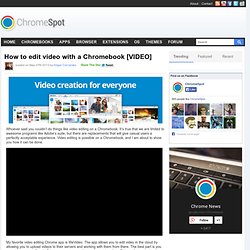 How to edit video with a Chromebook