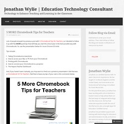 5 MORE Chromebook Tips for Teachers