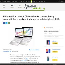 HP lanza dos nuevos Chromebooks convertibles y compatibles con el estándar universal de stylus USI 1.0