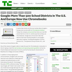 Google: More Than 500 School Districts In The U.S. And Europe Now Use Chromebooks