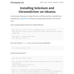 Installing Selenium and ChromeDriver on Ubuntu - Christopher Su