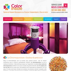 Définition de la chromopuncture - La chromathérapie, relaxation par les couleurs.