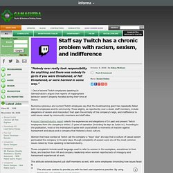 Staff say Twitch has a chronic problem with racism, sexism, and indifference
