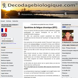 Syndrôme de fatigue chronique (SFC) - decodagebiologique.com