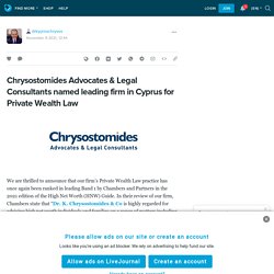 Chrysostomides Advocates & Legal Consultants named leading firm in Cyprus for Private Wealth Law