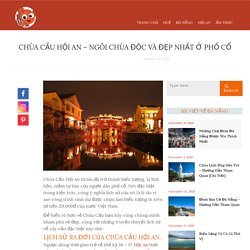 Chùa Cầu Hội An – Ngôi Chùa Độc Và Đẹp Nhất Ở Phố Cổ - Vi vu khắp nơi cùng cá hề