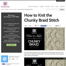 How to Knit the Chunky Braid Stitch NewStitchaDay