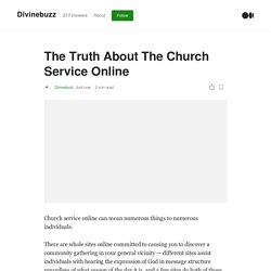 The Truth About The Church Service Online