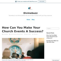 How Can You Make Your Church Events A Success? – Divinebuzz