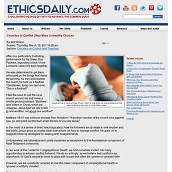 Churches in Conflict Often Make Unhealthy Choices on EthicsDaily.com