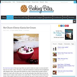 No Churn Cherry Garcia Ice Cream