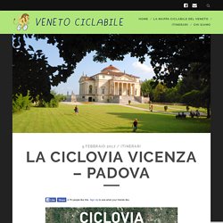 La ciclovia Vicenza - Padova — Veneto Ciclabile