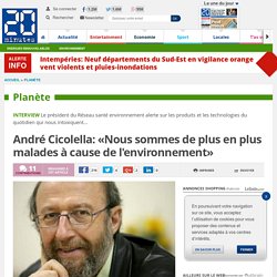 André Cicolella: «Nous sommes de plus en plus malades à cause de l'environnement»