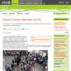 Enseñar Ciencias Naturales con TIC