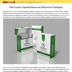 How Custom Cigarette Boxes are Effective for Packaging