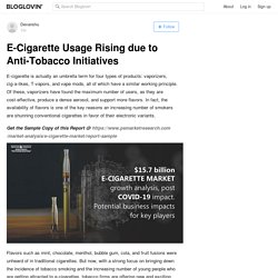 E-Cigarette Usage Rising due to Anti-Tobacco Initiatives