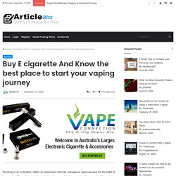 Buy E cigarette And Know the best place to start your vaping journey