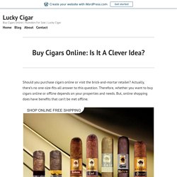 Buy Cigars Online: Is It A Clever Idea?