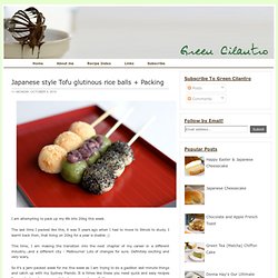 Japanese style Tofu glutinous rice balls + Packing