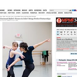 Cincinnati Ballet's 'Romeo & Juliet' Brings Perfect Partnerships