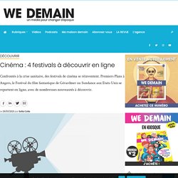 Cinéma : 4 festivals à découvrir en ligne - WE DEMAIN