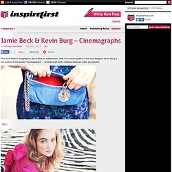 Jamie Beck & Kevin Burg – Cinemagraphs
