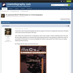An absolute MUST-READ books on Cinematography - General Discussion
