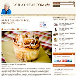 Apple Cinnamon Roll Cupcakes & Pauladeen.com - StumbleUpon