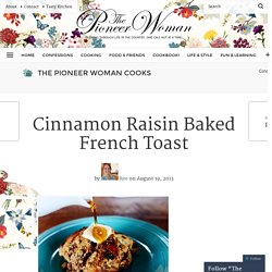 Cinnamon Raisin Baked French Toast