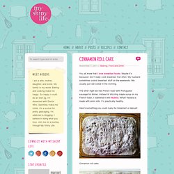 Cinnamon Roll Cake & My Shiny Life - StumbleUpon