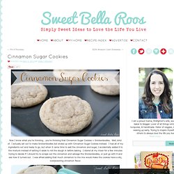 Cinnamon Sugar Cookies - Sweet Bella Roos
