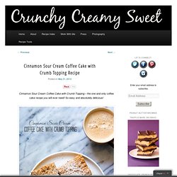 Cinnamon Sour Cream Coffee Cake with Crumb Topping Recipe