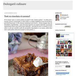 Tort de ciocolata si caramel