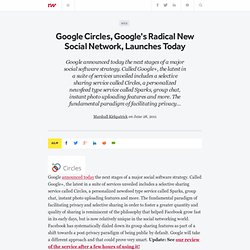 Google Circles, Google's Radical New Social Network, Launches Today
