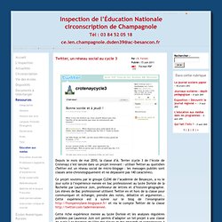 Inspection de l'Éducation Nationale circonscription de Champagnole Tél : 03 84 52 05 18 ce.ien.champagnole.dsden39 - Twitter, un réseau social au cycle 3