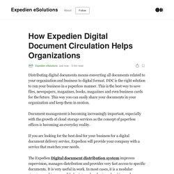 How Expedien Digital Document Circulation Helps Organizations