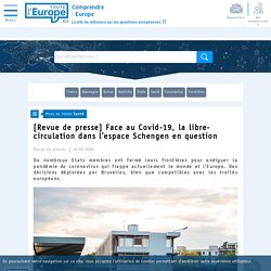 [Revue de presse] Face au Covid-19, la libre-circulation dans l’espace Schengen en question - Santé - Toute l'Europe