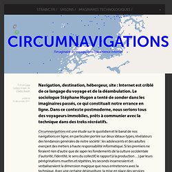 Un livre : Circumnavigations, L'imaginaire du voyage dans l'expérience internet.