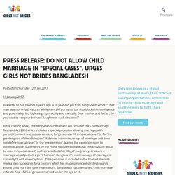 Do not allow child marriage under “special circumstances”, urges Girls Not Brides Bangladesh