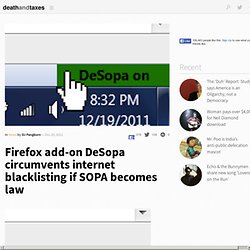 Firefox add-on DeSopa circumvents internet blacklisting if SOPA becomes law