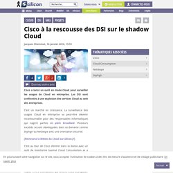 Cisco à la rescousse des DSI sur le shadow Cloud