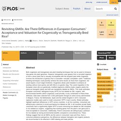 PLOS 14/05/15 Revisiting GMOs: Are There Differences in European Consumers’ Acceptance and Valuation for Cisgenically vs Transgenically Bred Rice?