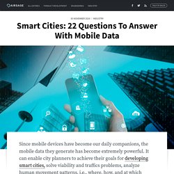 Smart Cities: 22 Questions To Answer With Mobile Data