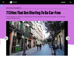 7 Cities That Are Starting To Go Car-Free