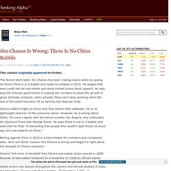 Jim Chanos Is Wrong: There Is No China Bubble -