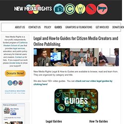 Legal and How-to Guides for Citizen Media Creators and Online Publishing