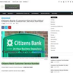 Citizens Bank Customer Service Number - Customer Service Professionals